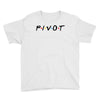 Pivot of The Friends Parody Youth Tee