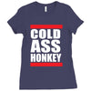 cold ass honkey funny cool honky rap t shirt tee shirt Ladies Fitted T-Shirt