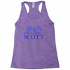 the man,myth,legend scott Racerback Tank