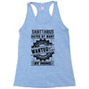 Sagittarius Hated By Many Wanted By Plenty Racerback Tank