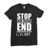stop snow pression end winter funny Ladies Fitted T-Shirt