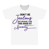 don't be jealous just because i look this good at seventy All Over Men's T-shirt