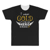 I Wear Gold For My Hero In Haven All Over Men's T-shirt