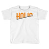 holl holl Toddler T-shirt