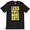 less people, more cats T-Shirt