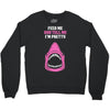 Feed Me and Tell Me I'm Pretty Baby Girl Crewneck Sweatshirt