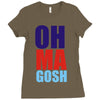 oh ma gosh Ladies Fitted T-Shirt