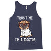 trust me i'm a dogtor Tank Top