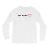 its my Heart Long Sleeve Shirts