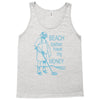 beach better have my money Tank Top