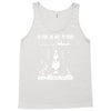 to fish or not to fish what a stupid question Tank Top