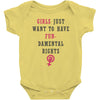 Girls Want To Have Fundamentals Rights Baby Bodysuit
