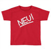 neu! Toddler T-shirt
