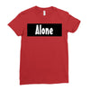 alone anymore Ladies Fitted T-Shirt
