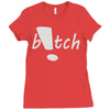 b!tch Ladies Fitted T-Shirt