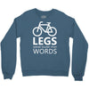 legs speak louder than words bicycle cycling Crewneck Sweatshirt