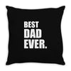 Best Dad Ever Throw Pillow