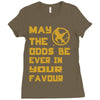 MAY THE ODDS BE EVER IN YOUR FAVOUR Ladies Fitted T-Shirt