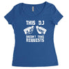 this dj doesn't take requests Women's Triblend Scoop T-shirt