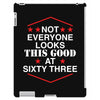not everyone looks this good at sixty three iPad 3 and 4 Case
