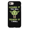 Learn It You Will Teach It I Shall Cute Yoda iPhone 8