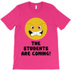 The Students Are Coming T-Shirt