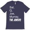 sal q joe &amp; murray T-Shirt
