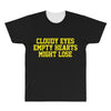 cloudy eyes, empty hearts, might lose All Over Men's T-shirt