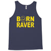 born raver Tank Top