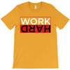 Work Hard T-Shirt