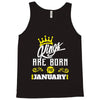 Kings Are Born In January Tank Top