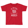 my weekend is all booked Toddler T-shirt