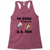 ya done messed up Racerback Tank