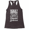 This Guy Is Taken By A Super Sexy February Girlfriend Racerback Tank