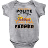 I Was Once A Polite Well Mannered Young Lady And The I Became A Farmer Baby Bodysuit