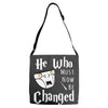 He Who Must Now Be Changed Adjustable Strap Totes