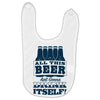 all this beer Baby Bibs
