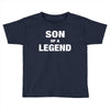 Dad The Man The Myth The Legend - Son Of A Legend Family Matching Toddler T-shirt
