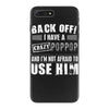 back off i have a crazy poppop and i'm not afraid to user him iPhone 7 Plus Case