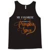 my favorite season is pumpkin spice Tank Top