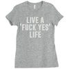 live a fxck yeah life Ladies Fitted T-Shirt