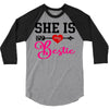 she is my bestie 3/4 Sleeve Shirt