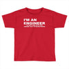 i'm an engineer to save time let's just assume that i'm never wrong Toddler T-shirt