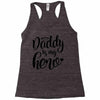 Daddy is my Hero Racerback Tank