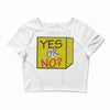 yes our no Crop Top