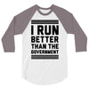 i run better than gorvernment 3/4 Sleeve Shirt