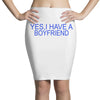 yes,i have a boyfriend Pencil Skirts