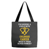 I'm Raising A Child With Childhood Cancer What's Your Super Power Tote Bags