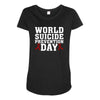 World Suicide Prevention Day Maternity Scoop Neck T-shirt