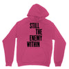 still the enemy within Unisex Hoodie